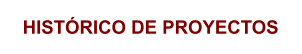 HISTÓRICO DE PROYECTOS