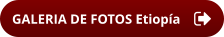 GALERIA DE FOTOS Etiopía